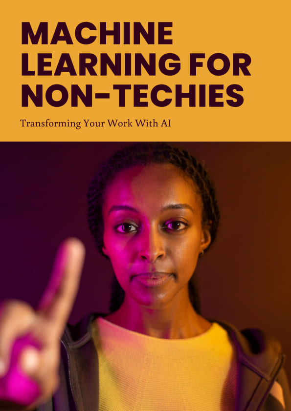 Machine Learning for Non-Techies